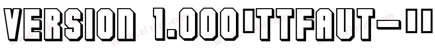 Version 1.000；ttfaut字体转换